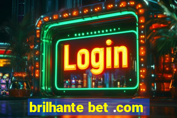 brilhante bet .com